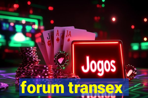 forum transex